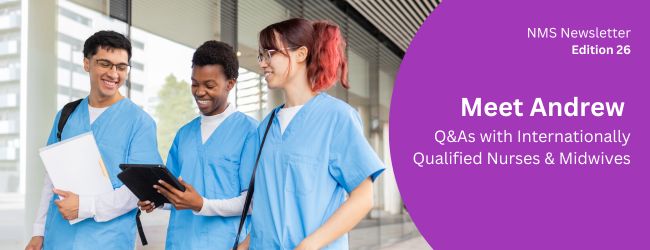 Q&A with Internationally Qualified Nurses and Midwives: Andrew